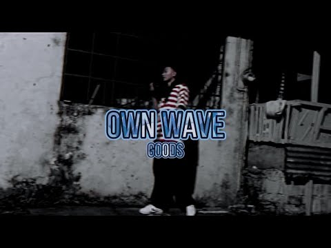 Own Wave - Goods Of A.M Boys