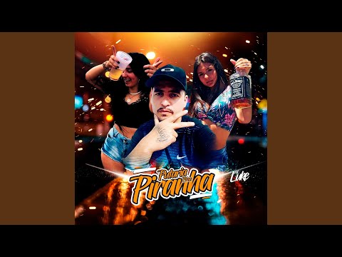 Putaria Pras Piranha