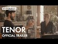 TENOR | Official Trailer | STUDIOCANAL International
