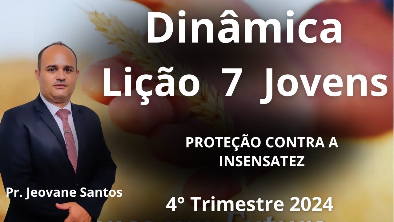 Dinâmica para EBD - Proteção Contra A Insensatez  | Lição 7 Jovens [ 4 Trimestre 2024 ]