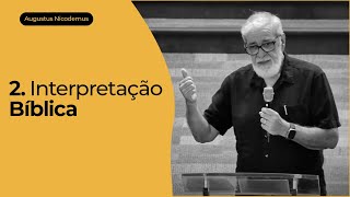 2. Interpretação Bíblica - Augustus Nicodemus