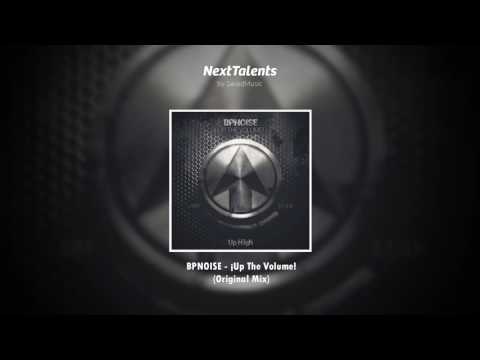 BPNoise - ¡Up The Volume! (Original Mix)