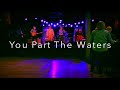 You Part The Waters