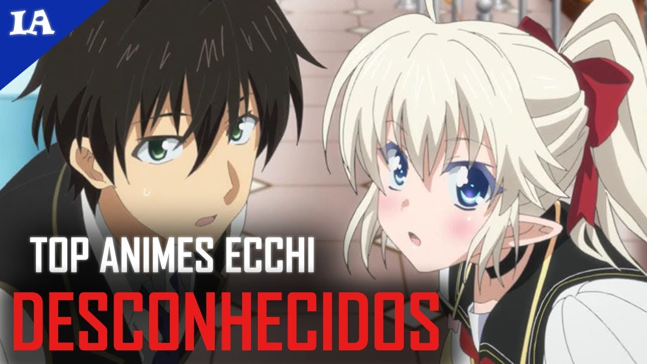 5 MELHORES ANIMES ECCHI DESCONHECIDOS