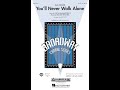 You'll Never Walk Alone (from Carousel) (SATB Choir) - Arranged by Mac Huff