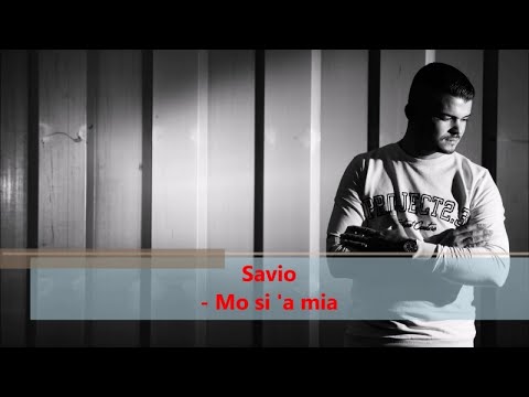 Savio - Mo si 'a mia (Official audio)