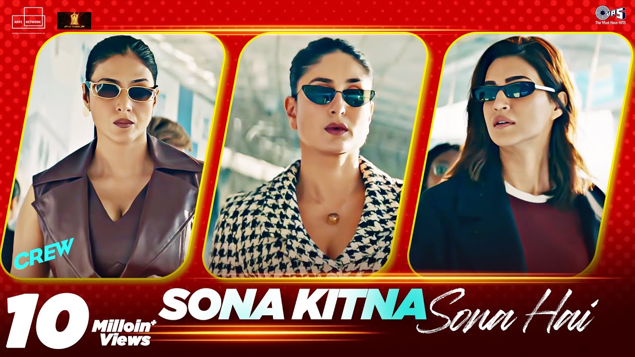Sona Kitna Sona Hai Lyrics | Crew | IP Singh, Nupoor Khedkar