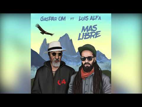 Gaspar OM - Más Libre ft. Luis Alfa @c4reggaecombativooficial810