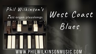 West Coast Blues - Organ and Drums Backing Track