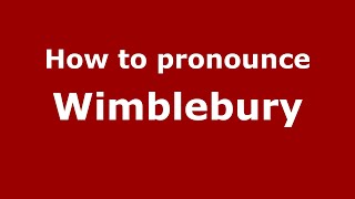 How to pronounce Wimblebury