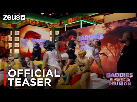 Baddies Africa Reunion | Official Teaser | Zeus
