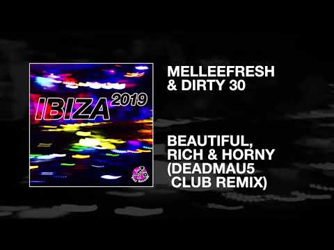 Melleefresh & Dirty 30 / Beautiful, Rich & Horny (deadmau5 Club Remix)