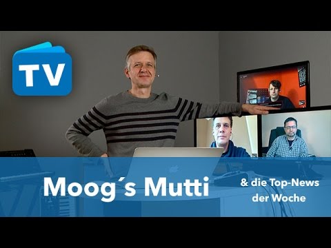 Moog´s Mutti & die Top News der Woche
