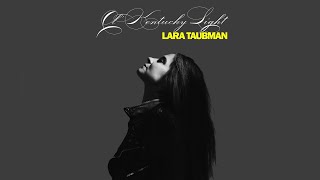 Lara Taubman - Ol' Kentucky Light video