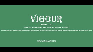 vigour: Pronounce vigour with Meaning, Phonetic, Synonyms and Sentence Examples
