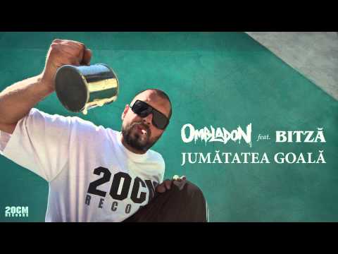 Ombladon feat. Bitza - Jumatatea goala