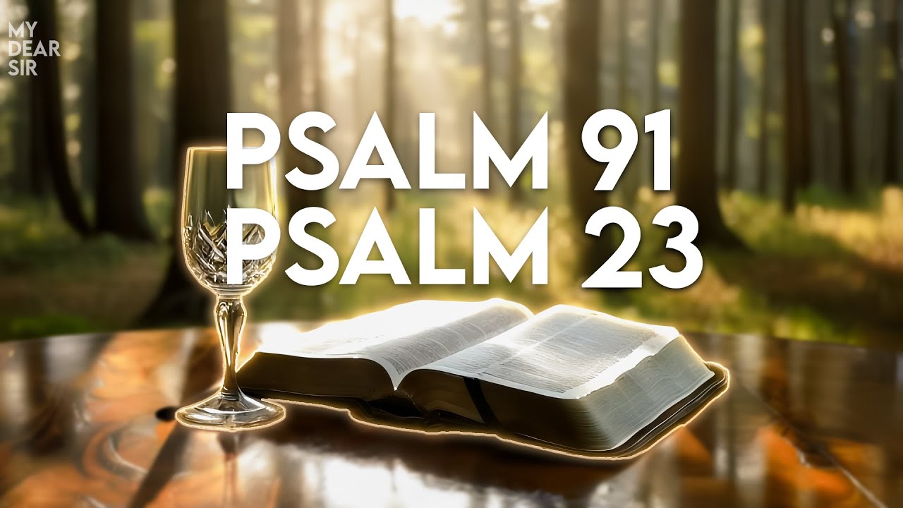 PSALM 23 & PSALM 91: The Two Most Powerful Prayers in The Bible!!