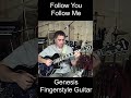 Follow You Follow Me Genesis Fingerstyleguitar Truefire