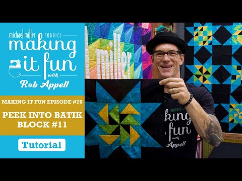 Peek into Batik Block 11 - Michael Miller Fabrics' Making it Fun #70