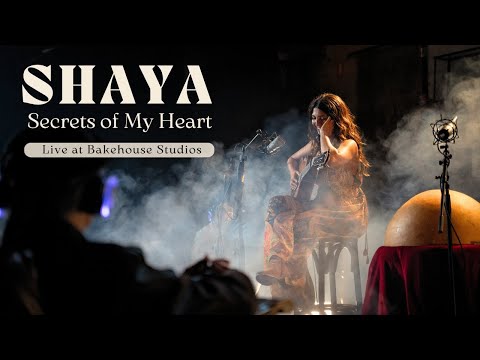 SHAYA – Secrets of My Heart (Live Acoustic Session) | Full Performance