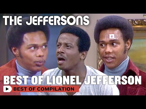 Best Of Lionel Jefferson (ft. Mike Evans, Damon Evans) | The Jeffersons