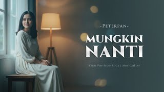 Download lagu Mungkin Nanti – Noah/Peterpan (Pop Slow Rock Cover) | MusicaiPlay mp3