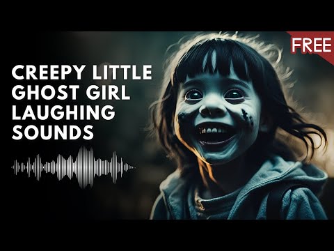 Creepy Little Girl Laughing Sound Effect (HD) (FREE)