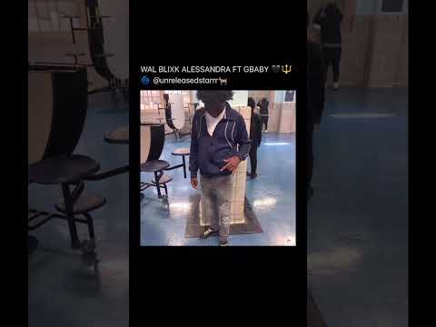 WAL BLIXK ALESSANDRA FT GBABY FULL SONG HIT ME UP U WANT @unreleasedstarrr🐐