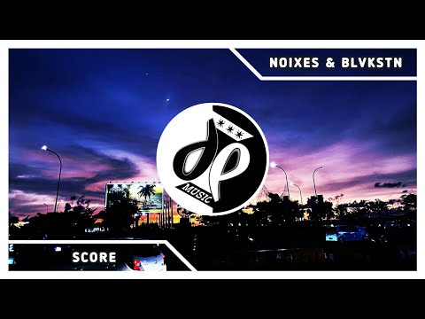 NOIXES & Blvkstn - Score | DEM
