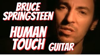 How to play Human Touch by Bruce Springsteen on guitar