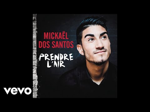 Mickaël Dos Santos - Prendre l'air (Audio)