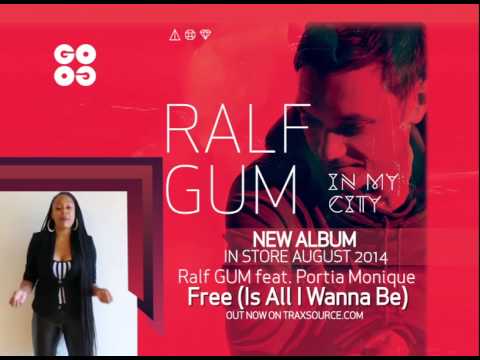 Ralf GUM feat. Portia Monique -- Free (Is All I Wanna Be) -- promotional video