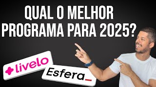 LIVELO ou ESFERA, QUAL O MELHOR PROGRAMA PARA 2025?