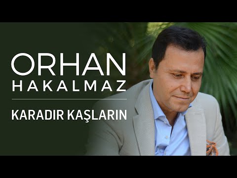Orhan Hakalmaz - Karadır Kaşların