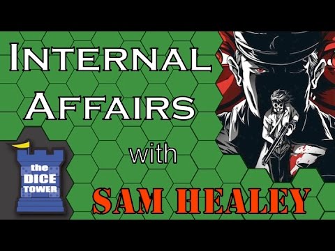 Internal Affairs - A Dice Tower Review with Sam Healey