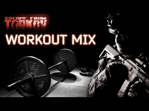 WORKOUT / HEAVY MIX - Escape From Tarkov Soundtrack