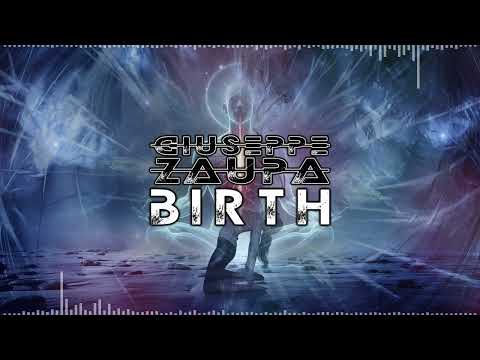 GIUSEPPE ZAUPA - "Birth" (Official Visualizer)