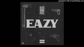 Lud Foe - Eazy