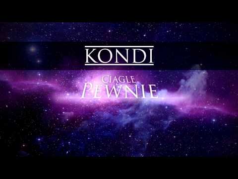 Kondi - Ciągle Pewnie