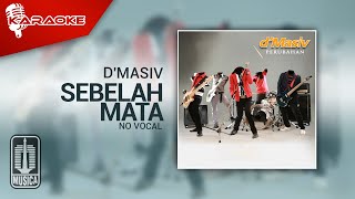 D&#39;MASIV - Sebelah Mata (Original Karaoke Video) | No Vocal