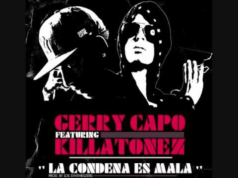 Feat Killatonez La Condena Es Mala Bonus Track - Gerry Capo