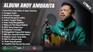 Download lagu KAMI PERLU KAU TUHAN - ANDY AMBARITA FULL ALBUM (LIRIK) SUNGGUH INDAH || LAGU ROHANI TERPOPULER 2024 mp3