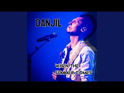 When the summer comes