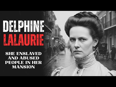 The Dark & Sinister Crimes of Delphine LaLaurie | The Haunted Mansion of New Orleans