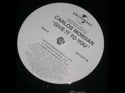 GregSoul59  CARLOS MORGAN  - Give it to you  (DTone Extended Remix)