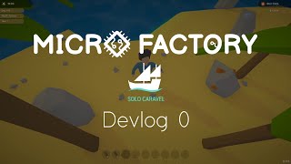 MicroFactory [Indie Game Devlog #0] - Introduction