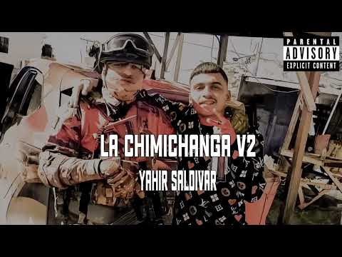 La Chimichanga V2 Yahir Saldivar