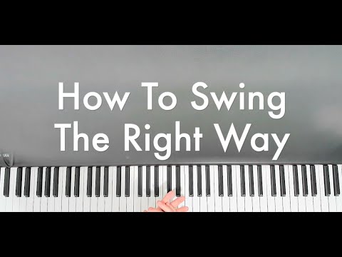 Jazz Piano - How To Swing (The Right Way)