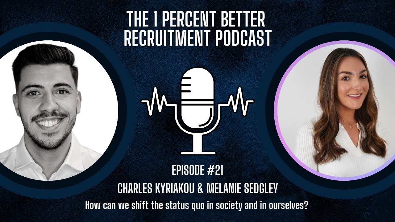 EP 21 - How We Can Shift The Status Quo in Society And in Ourselves with Melanie Sedgley