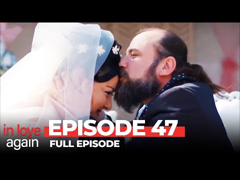 In Love Again Episode 47 (Long Version)